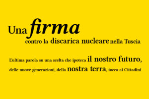 Scopri di più sull'articolo Una firma contro la discarica nucleare nella Tuscia